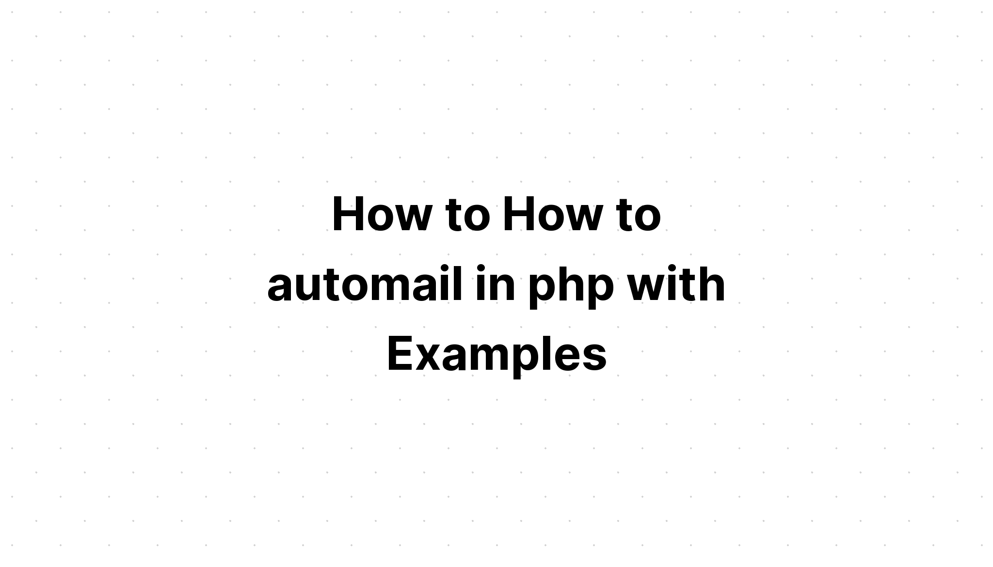 Làm thế nào để Automail trong php với các ví dụ